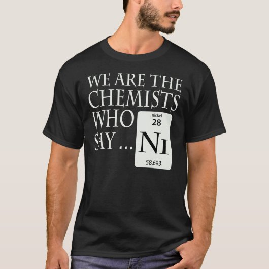 T-shirt Chimistes qui disent le Ni (Devant)