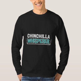 T-shirt Chinchilla Whisperer Vêtements Chinchilla