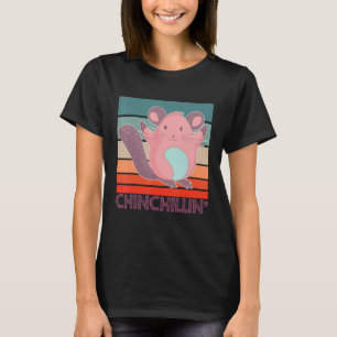 T-shirt Chinchillin Chinchilla