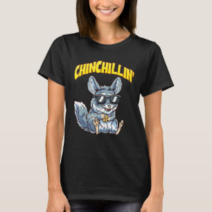 T-shirt Chinchillin Cool Chinchillas Pet Rodent Chinchilla