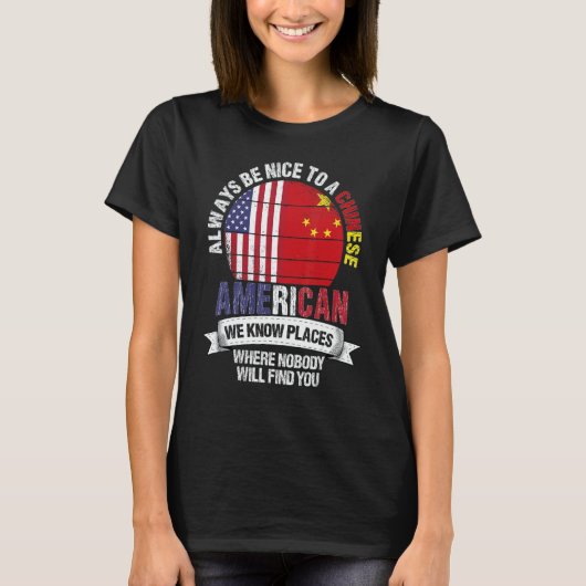 T-shirt Chinese American We know Places where China Flag (Devant)
