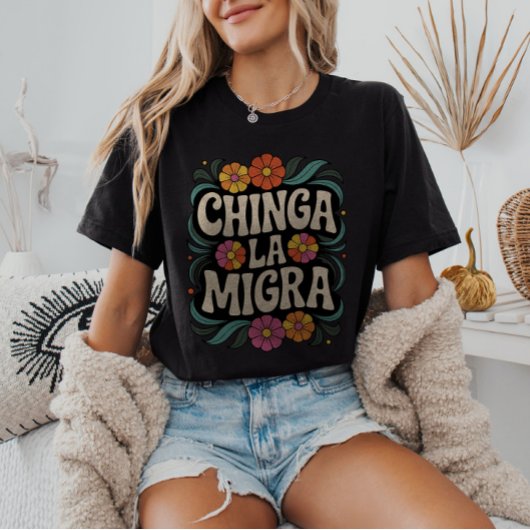 T-shirt Chinga La Migra Anti-ICE FDT Pro-Immigrant