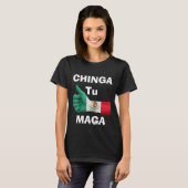 T-shirt Chinga Tu Maga (Devant entier)