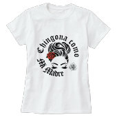 T-shirt Chingona comme ma mère