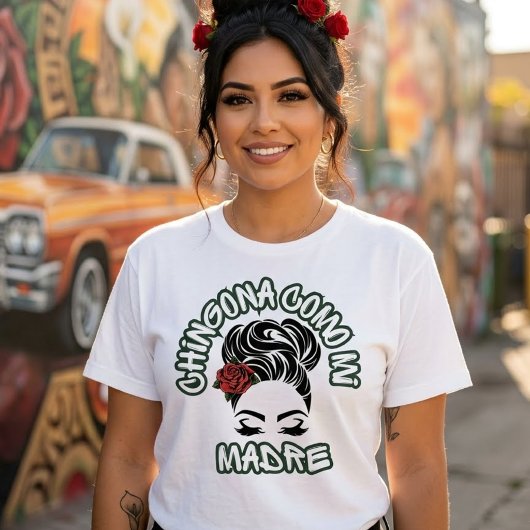 T-shirt Chingona comme ma mère