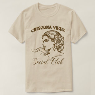 T-shirt Chingona Vibes Social Club avec Latina Bonita