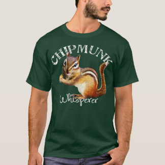 T-shirt Chipmunk Whisperer J'aime Chipmunks