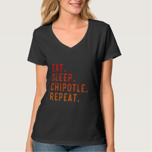 T-shirt Chipotle Mangez Sleep Chipotle Répétez Le Joueur D