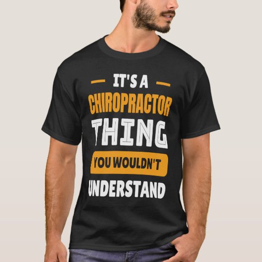 T-shirt Chiropractic It's A Chiropractor Thing Back Doc (Devant)