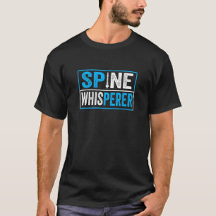 T-shirt Chiropraticien chiropratique Whisperer Spine Surge