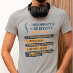 T-shirt Chiropratique Effets secondaires Funny Chiropracto<br><div class="desc">Chiropractor gag t-shirt de nouveauté pour votre ajusteur d'os préféré. Le dessin sur la chemise dit "Chiropractic Effets latéraux mai inclure... .Moins De Maux De Tête,  Moins De Stress... " Un cadeau parfait pour un anniversaire et parfait pour n'importe quel moment de l'année</div>