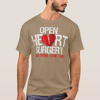 T-shirt Chirurgie Cardiaque Ouverte Y A Été Fait Ce Patien