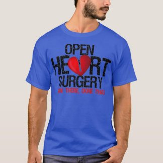 T-shirt Chirurgie Cardiaque Ouverte Y A Été Fait Ce Patien