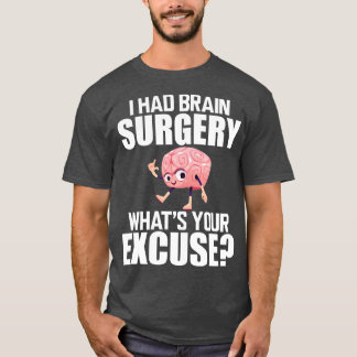 T-shirt Chirurgie cérébrale J'ai eu une chirurgie cérébral
