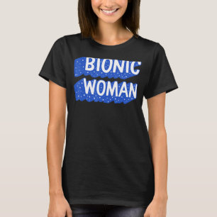 T-shirt Chirurgie de hanche bionique femme bionique brisé