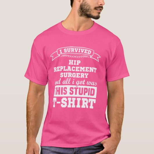 T-shirt Chirurgie de remplacement de hanche Patients de ré (Devant)