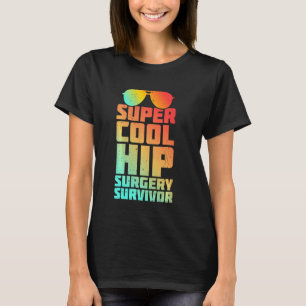 T-shirt Chirurgie de remplacement de hanche survivant pati