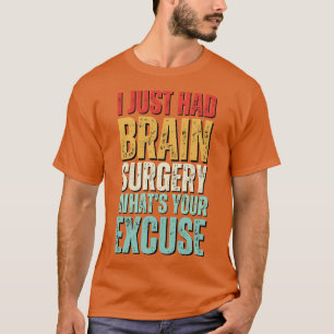 T-shirt Chirurgie du cerveau drôle obtenir bien récupérati