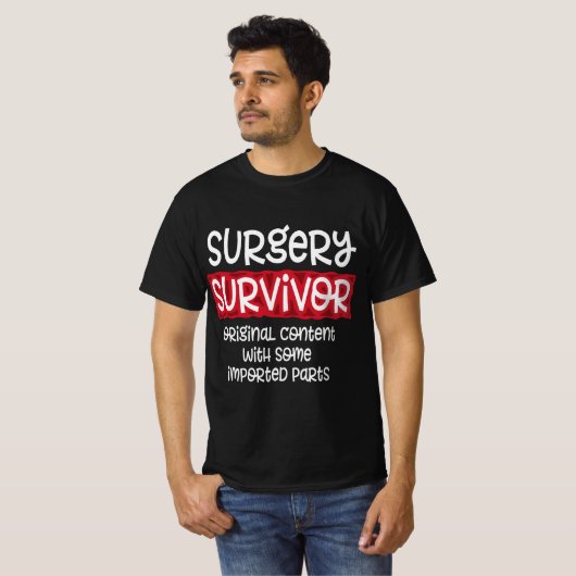 T-shirt Chirurgie Survivor Contenu original avec une certa (Devant entier)