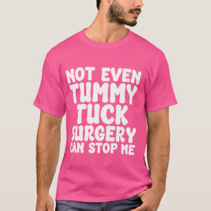 T-shirt Chirurgie Tummy, Tummy Opération Récupération