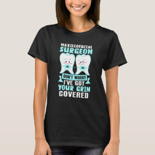 T-shirt Chirurgien Maxillo-facial J'ai votre grain couvert