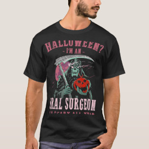 T-shirt Chirurgien Oral J'Ai Peur Toute L'Année Halloween