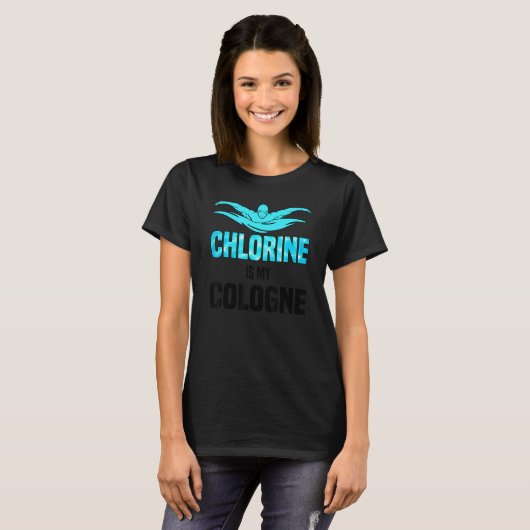 T-shirt Chlorine Is My Cologne Swimming Swim Swimmer 1 (Devant entier)