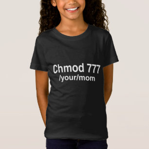 T-Shirt chmod 777 Your Mom Linux Shirt - Funny Tech Humour