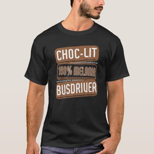 T-shirt Choc-lit 100 Melanin Busdriver Proud Black History (Devant)
