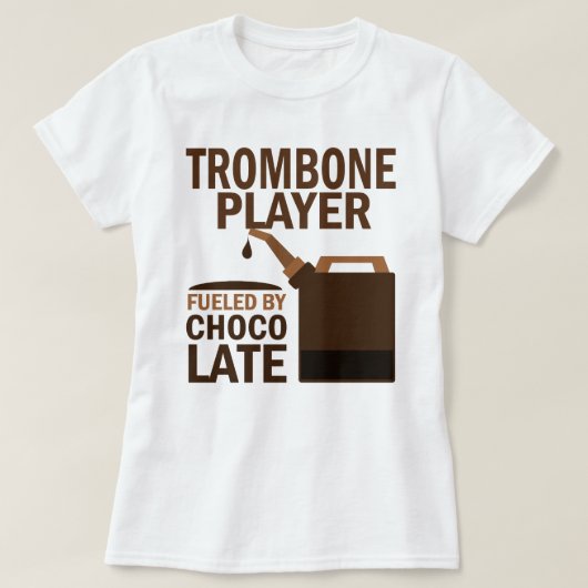 T-shirt Chocolat (drôle) de joueur de trombone (Design devant)