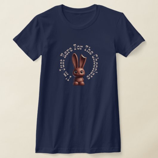 T-shirt Chocolat Lapin de Pâques - Je suis juste là pour.. (Poser)