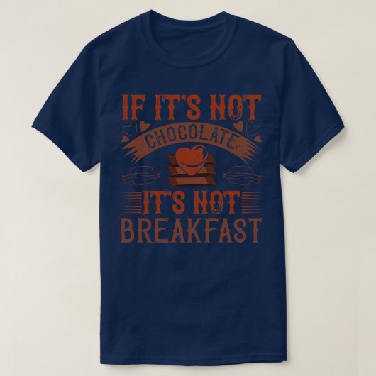 T-shirt Chocolat Pas De Petit Déjeuner Sans Chocolat (Design devant)