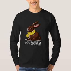 T-shirt Chocolate Bunny Do You Want Piece of Me Funny East
