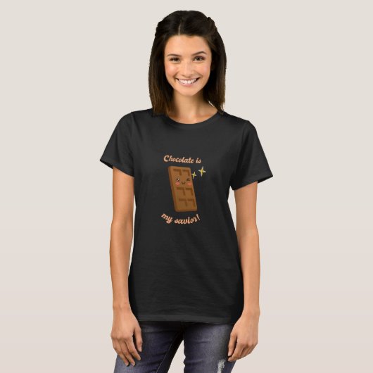 T-shirt Chocolate Is My Savior Cute Choco Present (Devant entier)