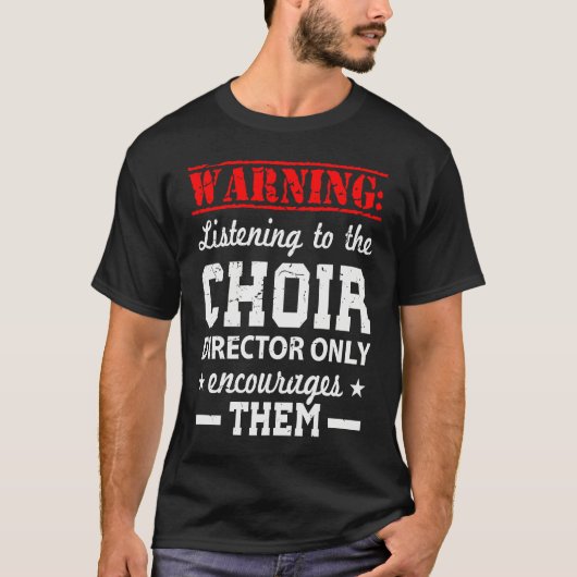 T-shirt Choir Humor Director (Devant)