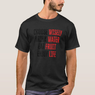 T-shirt Choisir judicieusement Boire Eau Manger Fruit Prof