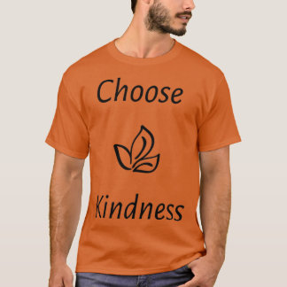 T-shirt Choisir la gentillesse