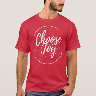 T-shirt Choisir la joie