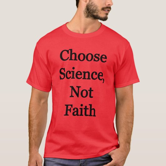 T-shirt Choisir la science, pas la foi (Devant)