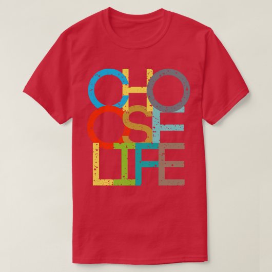 T-shirt Choisir la vie (Design devant)