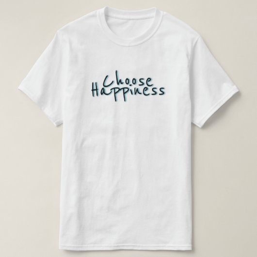 T-shirt Choisir le bonheur #3 (Design devant)
