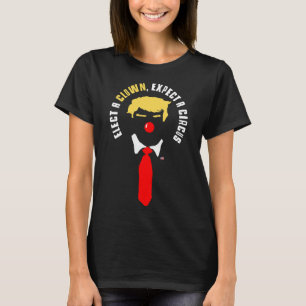 T-shirt Choisir Un Clown Attendez-Vous À Une Chemise De Ci