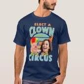 T-shirt Choisir Un Clown S'Attend À Un Cirque | Clown Harr (Devant)