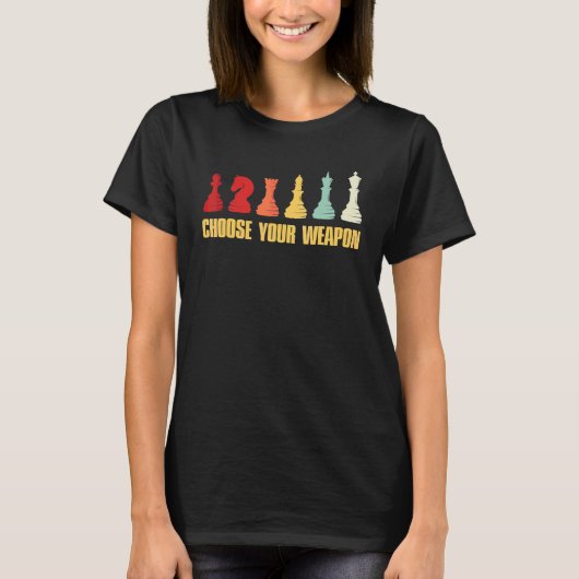 T-shirt Choisir Votre Arme Costume D'Échecs Chess Chess Ap (Devant)