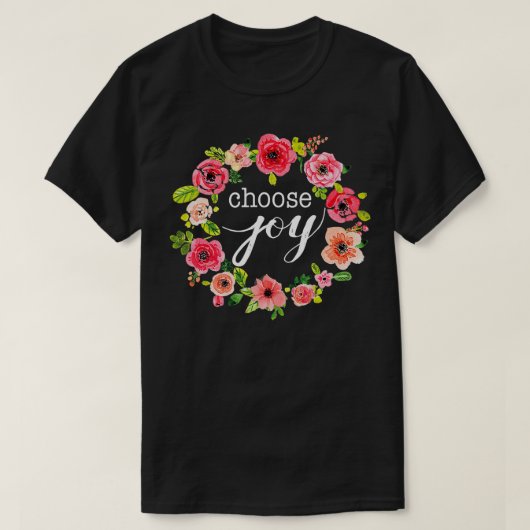 T-shirt Choisissez Joy Citation Inspirationnelle Boho Flor (Design devant)