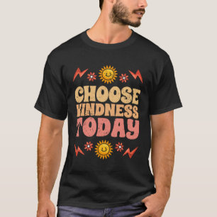 T-shirt Choisissez la gentillesse aujourd'hui Motivation G