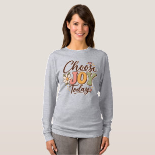 T-shirt Choisissez la Joie Aujourd'hui Citation Positive R