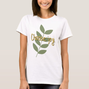 T-shirt Choisissez la Joie Citation Positive