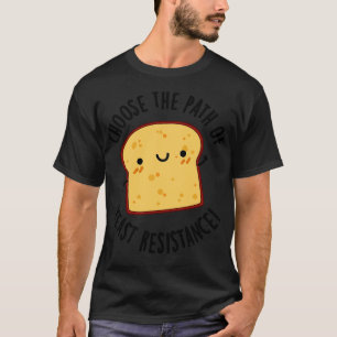 T-shirt Choisissez Le Chemin De La Levure Résistance Pu Pa