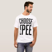 T-shirt Choisissez l'Epee (Devant entier)